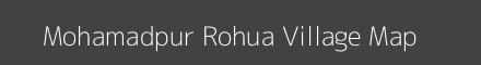 Map of Mohamadpur Rohua Village in Bihar Image
