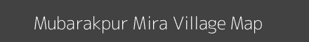 Map of Mubarakpur Mira Village in Uttar Pradesh Image