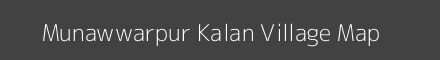 Map of Munawwarpur Kalan Village in Uttar Pradesh Image