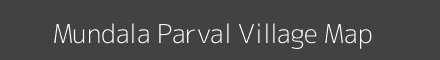 Map of Mundala Parval Village in Madhya Pradesh Image