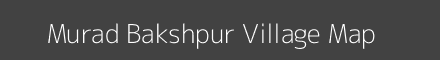 Map of Murad Bakshpur Village in Uttar Pradesh Image