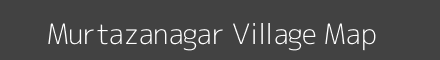 Map of Murtazanagar Village in Uttar Pradesh Image
