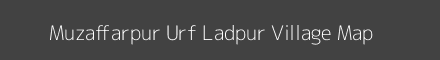 Map of Muzaffarpur Urf Ladpur Village in Uttar Pradesh Image