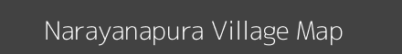 Map of Narayanapura Village in Karnataka Image