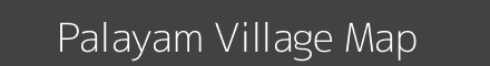 Map of Palayam Village in Tamil Nadu Image