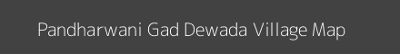 Map of Pandharwani Gad Dewada Village in Maharashtra Image