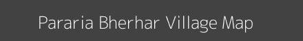 Map of Pararia Bherhar Village in Bihar Image