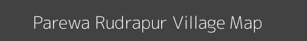 Map of Parewa Rudrapur Village in Uttar Pradesh Image