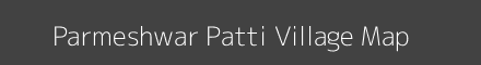 Map of Parmeshwar Patti Village in Uttar Pradesh Image