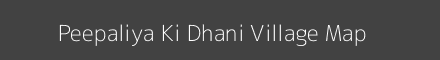 Map of Peepaliya Ki Dhani Village in Rajasthan Image