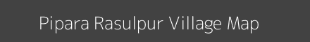 Map of Pipara Rasulpur Village in Uttar Pradesh Image
