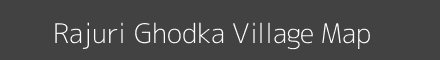 Map of Rajuri Ghodka Village in Maharashtra Image