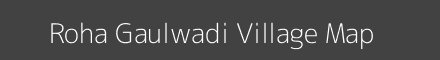 Map of Roha Gaulwadi Village in Maharashtra Image