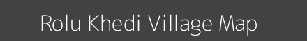 Map of Rolu Khedi Village in Madhya Pradesh Image