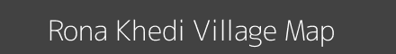 Map of Rona Khedi Village in Madhya Pradesh Image