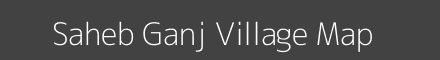 Map of Saheb Ganj Village in Uttar Pradesh Image
