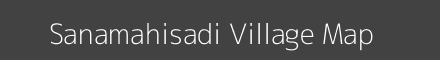 Map of Sanamahisadi Village in Odisha Image