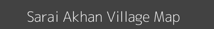 Map of Sarai Akhan Village in Uttar Pradesh Image