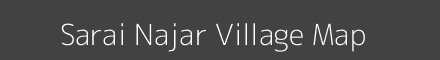 Map of Sarai Najar Village in Uttar Pradesh Image