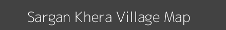 Map of Sargan Khera Village in Uttar Pradesh Image