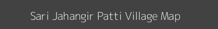 Map of Sari Jahangir Patti Village in Uttar Pradesh Image