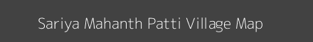 Map of Sariya Mahanth Patti Village in Uttar Pradesh Image