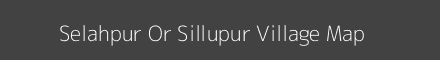Map of Selahpur Or Sillupur Village in Uttar Pradesh Image