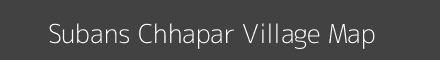 Map of Subans Chhapar Village in Uttar Pradesh Image
