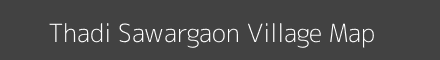 Map of Thadi Sawargaon Village in Maharashtra Image