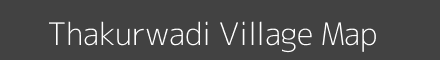 Map of Thakurwadi Village in Maharashtra Image