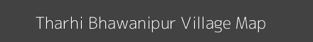 Map of Tharhi Bhawanipur Village in Bihar Image