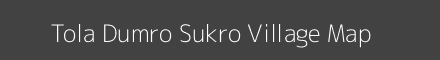 Map of Tola Dumro Sukro Village in Bihar Image