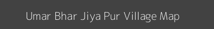Map of Umar Bhar Jiya Pur Village in Uttar Pradesh Image