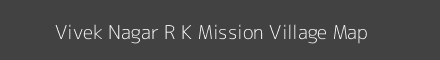Map of Vivek Nagar R K Mission Village in Arunachal Pradesh Image