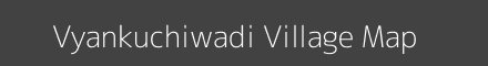 Map of Vyankuchiwadi Village in Maharashtra Image