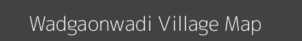 Map of Wadgaonwadi Village in Maharashtra Image