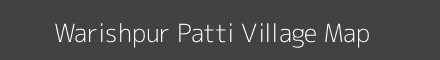 Map of Warishpur Patti Village in Bihar Image